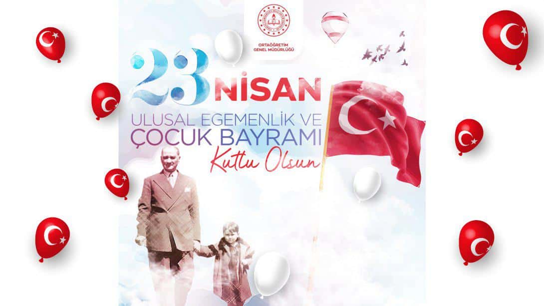 Genel Müdürümüz Halil İbrahim Topçu'nun 23 Nisan Ulusal Egemenlik ve Çocuk Bayramı Mesajı