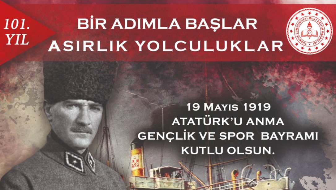 Genel Müdürümüz Sayın Cengiz METE'nin, 19 Mayıs Atatürk'ü Anma, Gençlik ve Spor Bayramı Mesajı