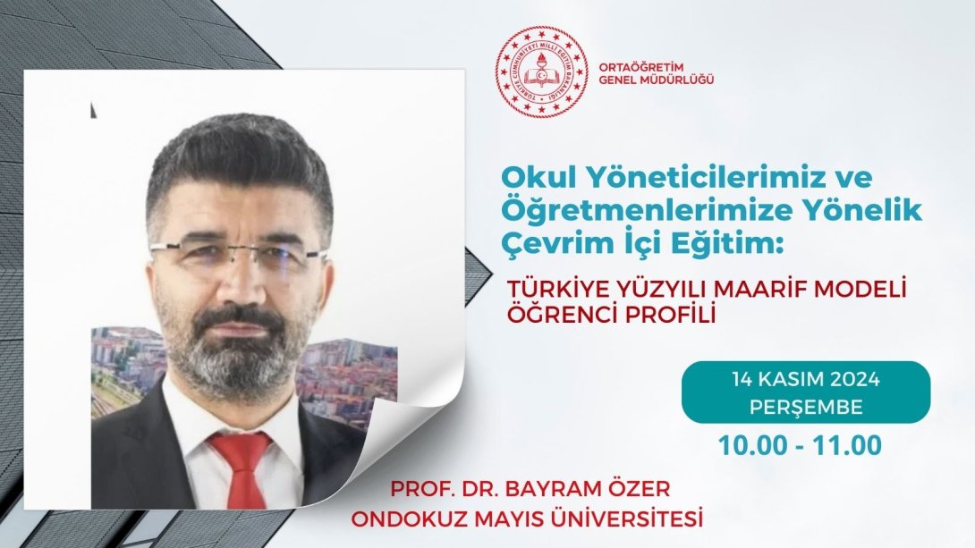 TÜRKİYE YÜZYILI MAARİF MODELİ ÖĞRENCİ PROFİLİ KONUSUNDA HİZMET İÇİ EĞİTİM DÜZENLENDİ