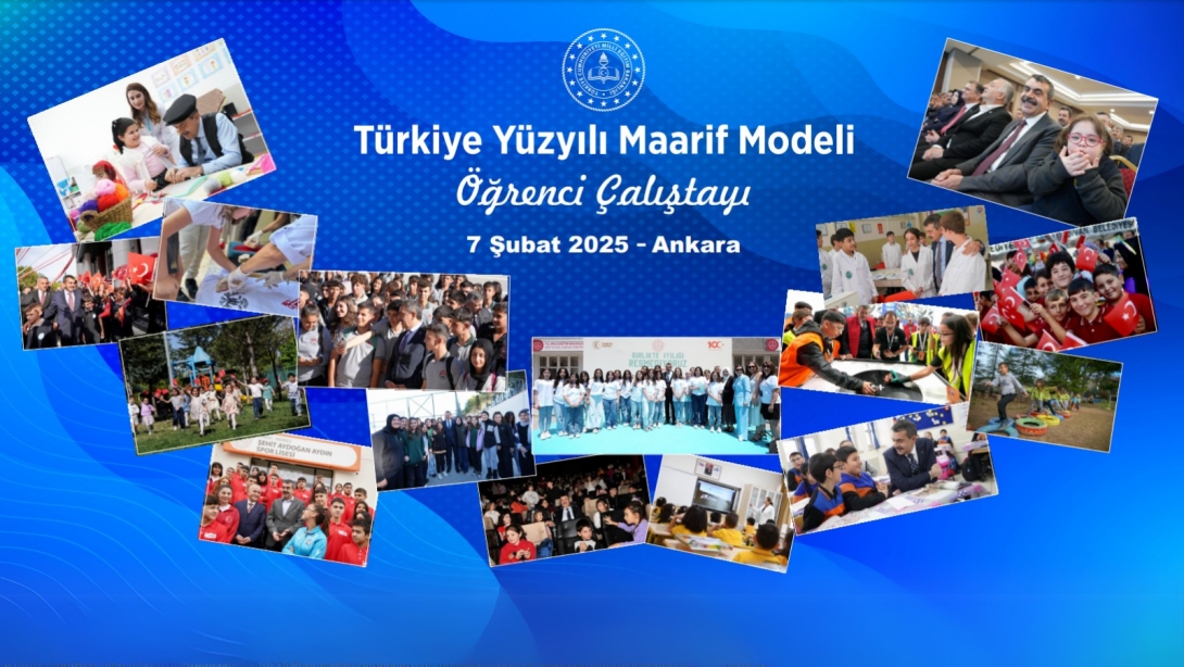 TÜRKİYE YÜZYILI MAARİF MODELİ ÖĞRENCİ ÇALIŞTAYLARI BAŞLIYOR